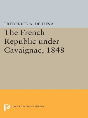 cover image of The French Republic under Cavaignac, 1848